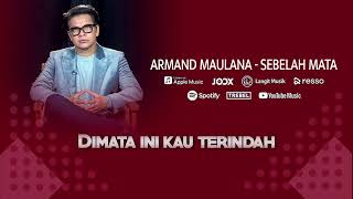 Download lagu ARMAND MAULANA - SEBELAH MATA (AKUSTIK) | VIDEO LIRIK mp3