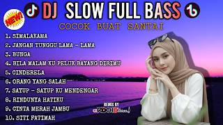 Download lagu DJ SLOW FULL BASS LAGU BUAT SANTAI NONSTOP mp3