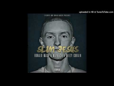 Ronald Mack x Mayback x Deezy Cobain - Slim Jesus