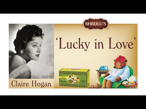 Claire Hogan - 'Lucky in Love'