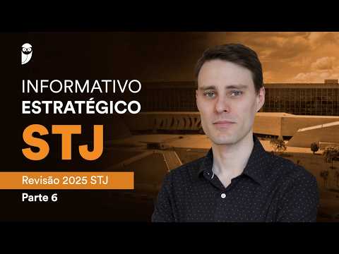 Informativo Estratégico STJ - Edição: Revisão 2025 STJ - Parte 6
