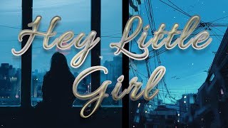 Nightcore - Hey Little Girl - 1 Hour