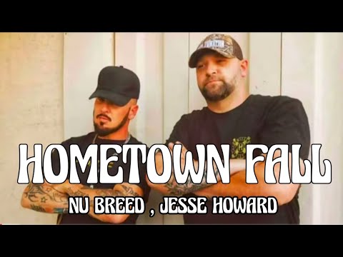 Nu Breed & Jesse Howard - Hometown Fall (Song)