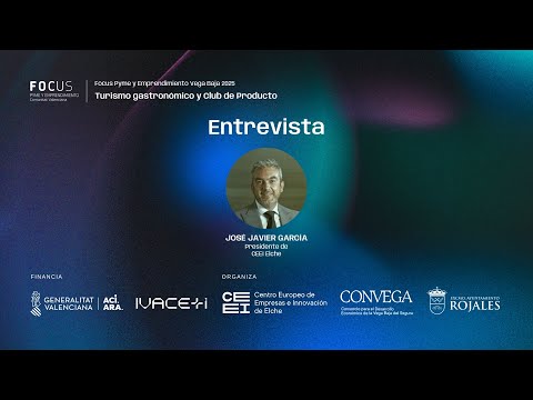 Entrevista a Jos� Javier Garc�a | Focus Pyme Vega Baja 2025