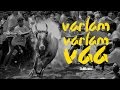 Varlam Varlam Va Jallikattu Bhairavaa song