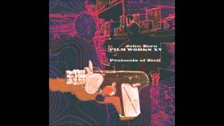 John Zorn - Filmworks XV: Protocols of Zion (2005)