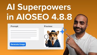 Meet All in One SEO 4.8.8: Unleash the Power of AI for Your Website!