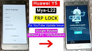 Huawei Y5 FRP Bypass | Huawei Mya-l22 FRP Unlock | Fix YouTube Update Solution/Google Account Bypass