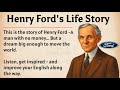 Henry Ford’s Life Story || Learn English Through Story Level 2 🔥 || Graded Reader || Improve English