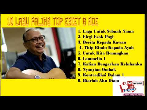 10 lagu pilihan yang terbaik dari EBIET G ADE