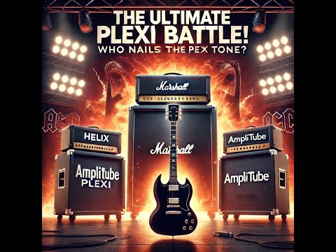 The Ultimate Plexi Battle! Helix vs Amplitube vs ToneX – Who Nails AC:DC Tone?
