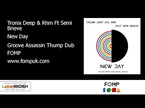 FOMP00032 - Tronix Deep & Rhm Ft Semi Brieve - New Day (Groove Assassin Thump Dub)