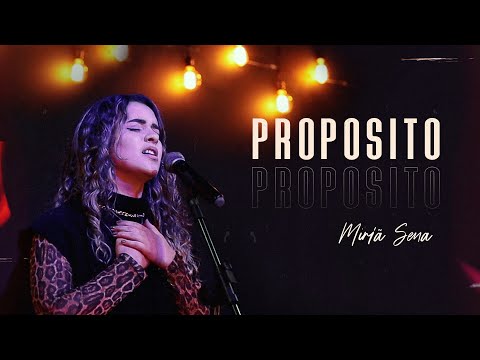 Propósito - Miriã Sena