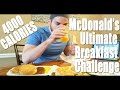 4000 Calories | Matt Stonie McDonald's Ultimate Breakfast Challenge