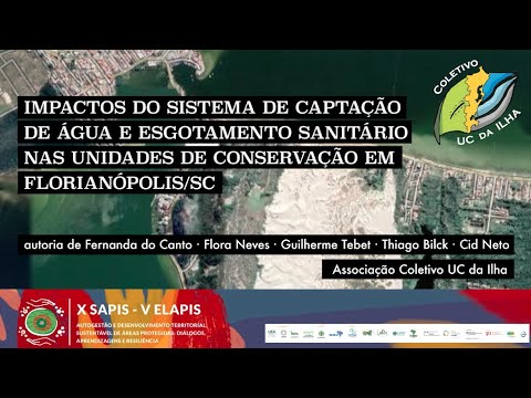 IMPACTOS DO SISTEMA DE CAPTAÇÃO DE ÁGUA E ESGOTAMENTO SANITÁRIO NAS UCs EM FLORIANÓPOLIS/SC