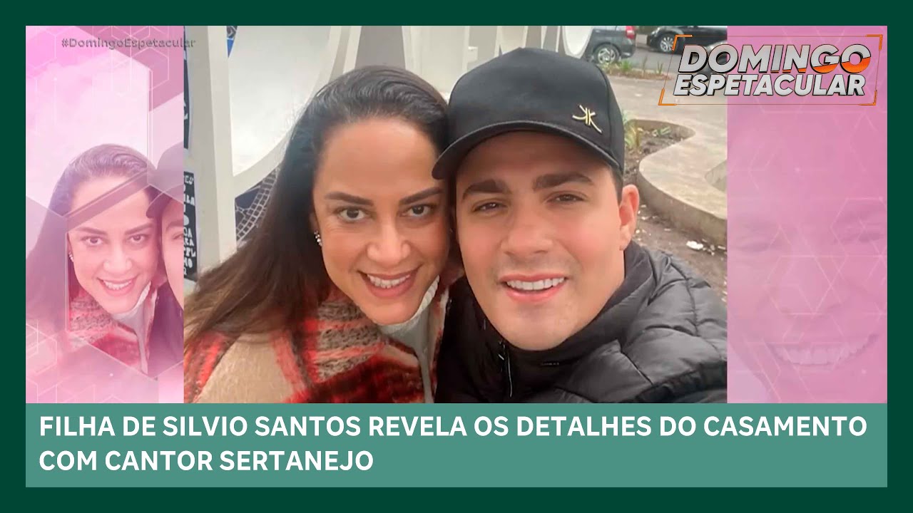 Silvia Abravanel, filha de Silvio Santos, revela detalhes do casamento com cantor sertanejo