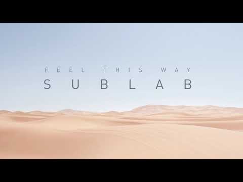 Sublab - Feel This Way