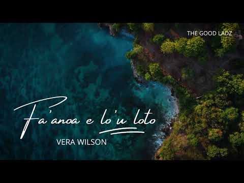 Vera Wilson - Fa'anoa e lo'u loto (Official Audio)