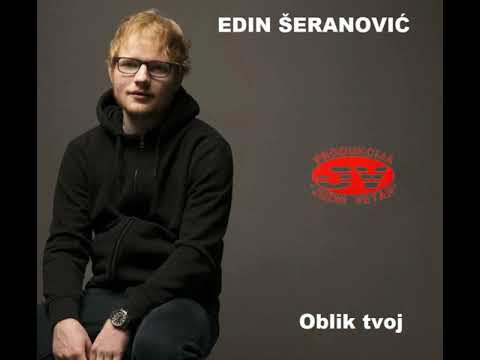 Ed Sheeran - Shape of You (turbofolk remix) (Edin Šeranović - Oblik tvoj)
