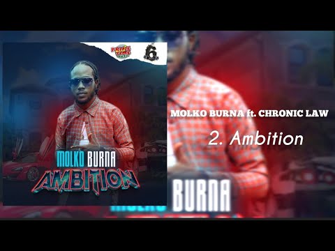 Molko Burna ft. Chronic Law  - Ambition (Official Audio)
