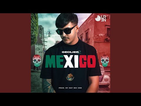 Mexico (with Dat Boi Dee)