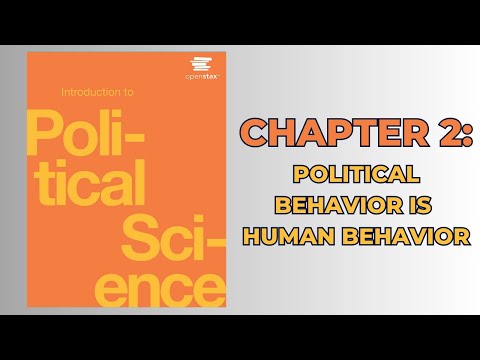 OpenStax Political Science (Audiobook) - Chapter 2: Political Behavior Is Human Behavior