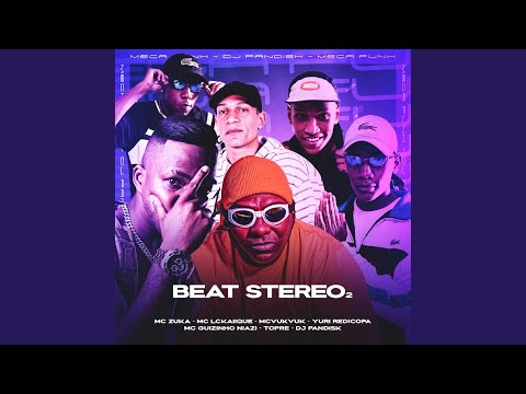 BEAT STEREO² (feat. Mc VukVuk, Yuri Redicopa, Mc guizinho niazi, MC Trope)