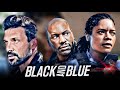 Black And Blue Full Movie 2019 Naomie Harris Tyrese Gibson Frank Grillo Reviews