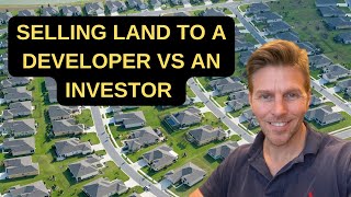 Selling Land to a Developer vs an Investor | Selling Land in Dallas Fort Worth