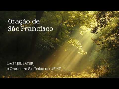 Oração De São Francisco - Gabriel Sater (feat…