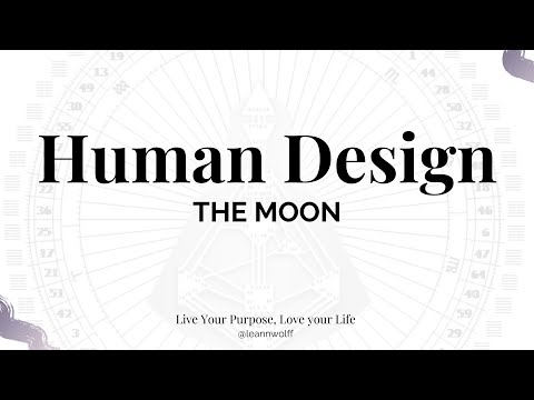 Human Design - The Moon