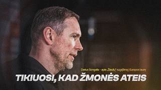 D. Songaila – apie startą Europos taurėje ir akistatą su T. Saboniu