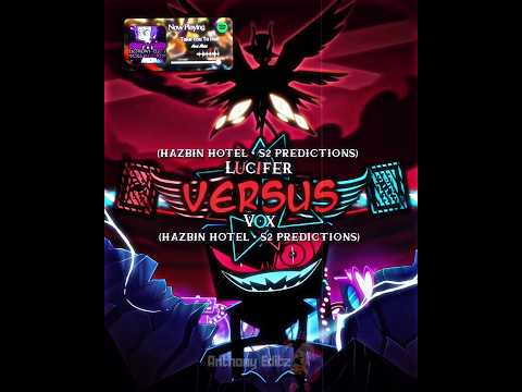 Lucifer #vs Vox || S2 Predictions || #hazbinhotel #edit #shorts #fyp #versus #battle #trending