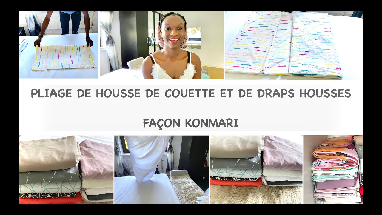 COMMENT PLIER UN DRAP-HOUSSE ET  UNE HOUSSE DE COUETTE FAÇON KONMARI /GAIN DE PLACE ET RANGEMENT