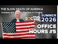 The Slow Death Of America With Author Shawn Ray 26SU Office Hours 5