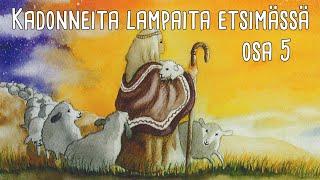 Kadonneita lampaita etsimässä - osa 5