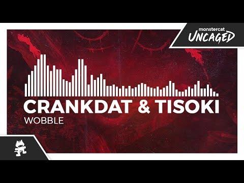 Crankdat & Tisoki - Wobble [Monstercat Release]