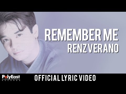 Renz Verano - Remember Me - (Official Lyric Video)