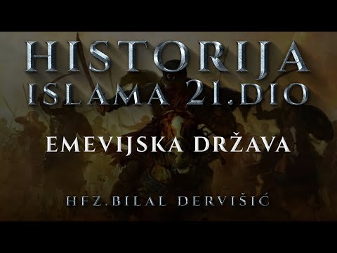 Hfz.Bilal Dervišić - Historija Islama 21.dio (Emevijska država)