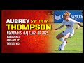 Aubrey Thompson- F/MF - Soccer Highlights (Class of 2025)