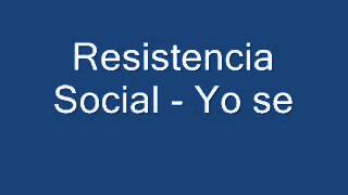 4  Yo se  Resistencia Social