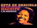 Machito y su Orquesta con Graciela: Ya Tú No Estás (Serie Rarezas)