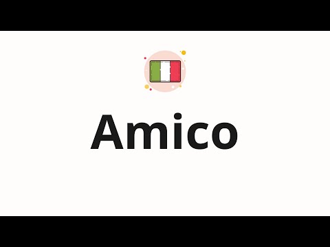 How to pronounce Amico