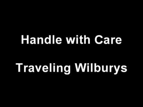 Traveling Wilburys   Handle With Care Lyrics