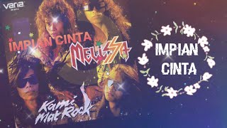 Download lagu MELISSA - IMPIAN CINTA ♥️ ( Lirik ) #jommenapak / Album KAMI MAT ROCK - 1991. mp3