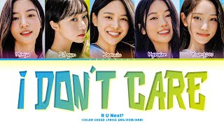 [R U Next?] GREEN Team I Don&#39;t Care (by 2NE1) Lyrics (Color Coded Lyrics)