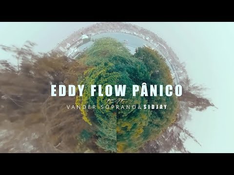 Eddy Flow - Pânico (feat. Vander Soprano & Sidjay) | Official Video