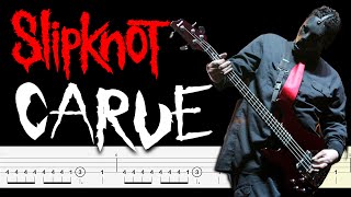 Slipknot - Carve (Bass Tabs &amp; PDF) By @ChamisBass