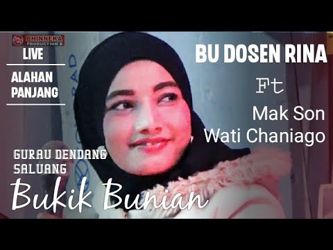 Dendang Gurau Bukik Bunian~ Bu Dosen Rina Ft Mak Son Jo Wati Chaniago