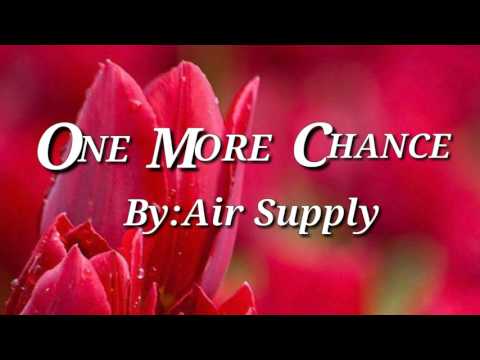 ONE MORE CHANCE(Lyrics)=Air Supply=